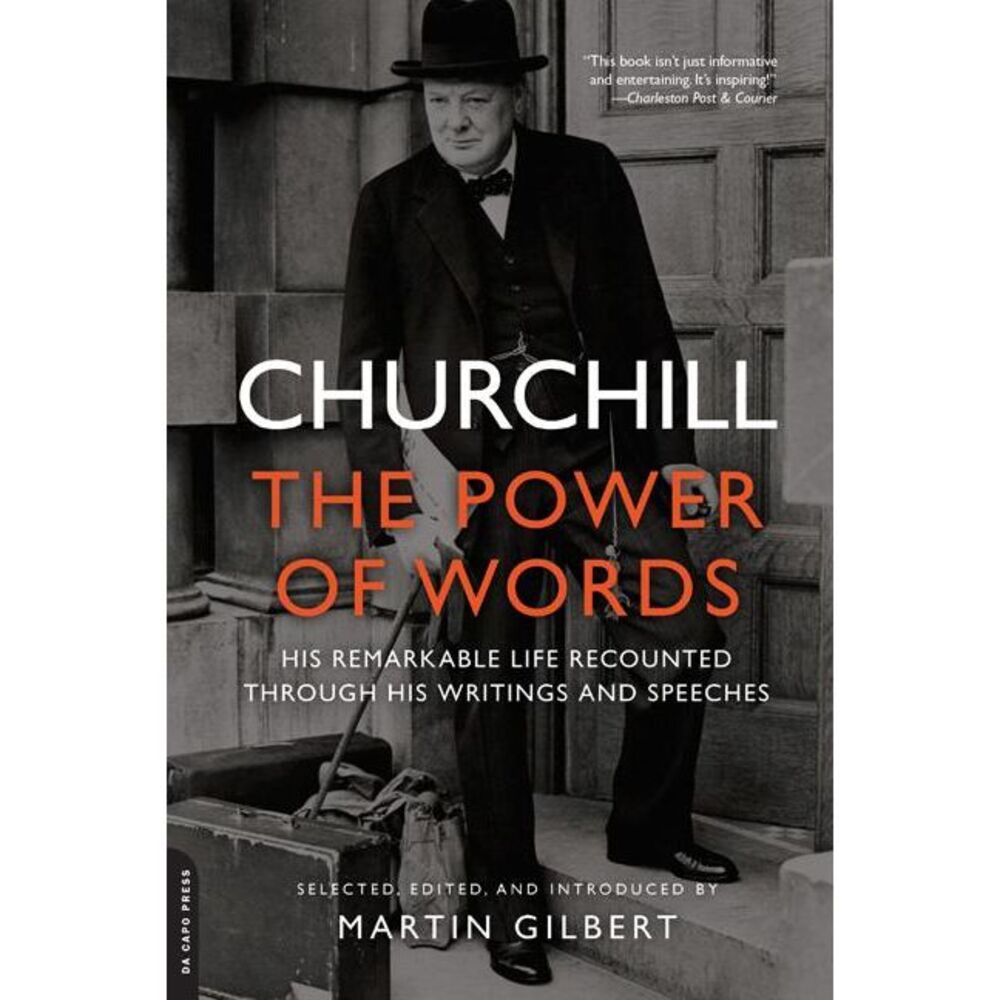 Churchill: The Power of Words -- Winston Churchill